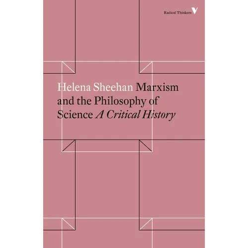 Marxism and the Philosophy of Science: A Critical History - Paperback