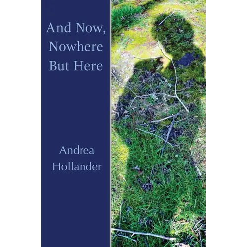 And Now, Nowhere But Here - Paperback