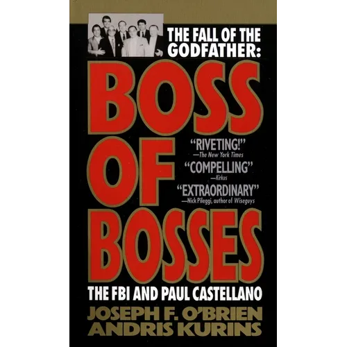 Boss of Bosses: The Fall of the Godfather: The FBI and Paul Castellano - Mass Market Paperbound