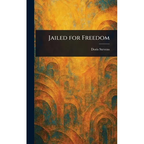 Jailed for Freedom - Hardcover