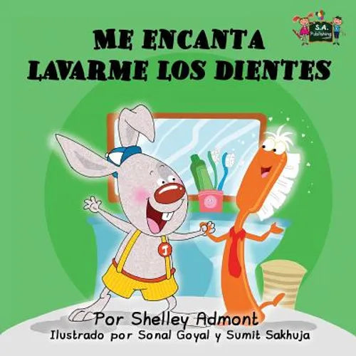 Me encanta lavarme los dientes: I Love to Brush My Teeth (Spanish Edition) - Paperback