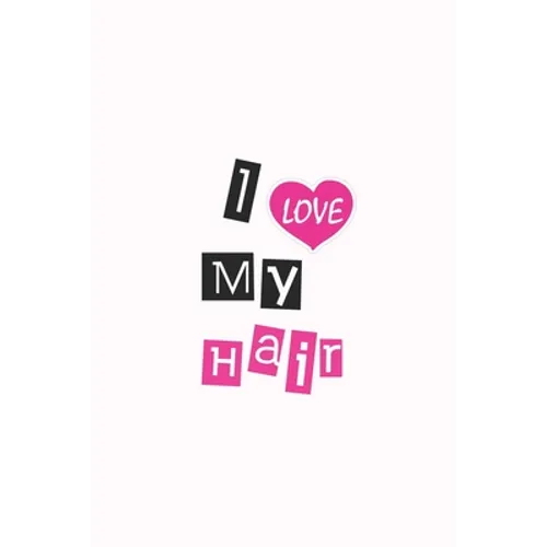 I Love My Hair - Paperback