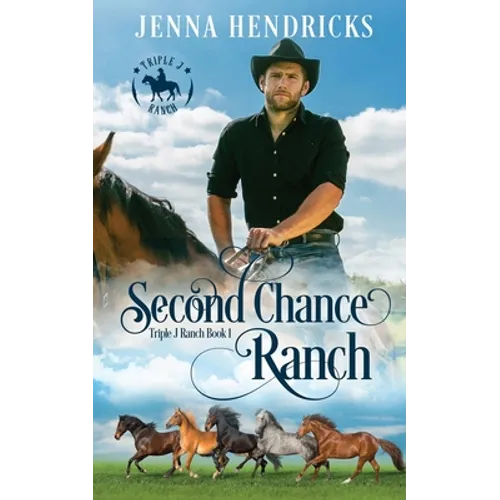 Second Chance Ranch: Clean & Wholesome Cowboy Romance - Paperback