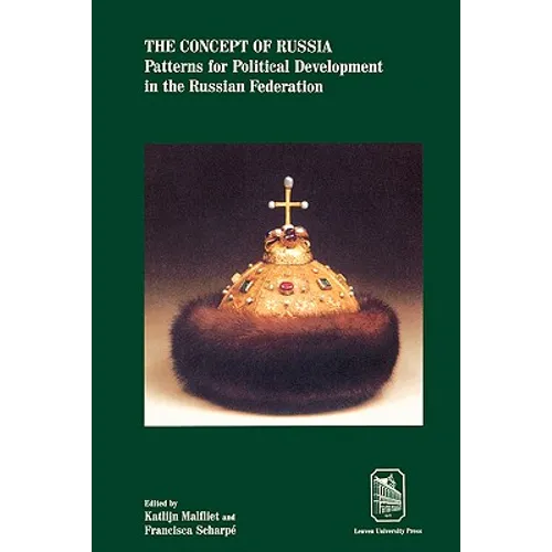 The Concept of Russia: Patterns for Political Development in the Russian Federation - Paperback