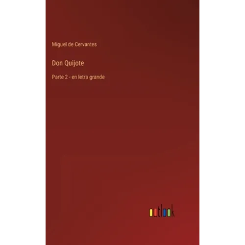 Don Quijote: Parte 2 - en letra grande - Hardcover