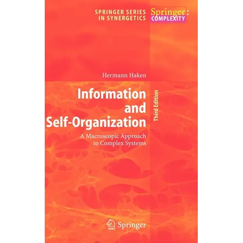 Information and Self-Organization: A Macroscopic Approach to Complex Systems - Hardcover