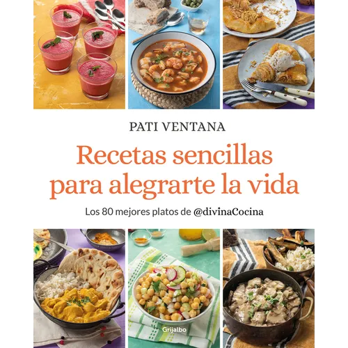 Recetas Sencillas Para Alegrarte La Vida / Easy Recipes to Make Your Life Happier - Paperback