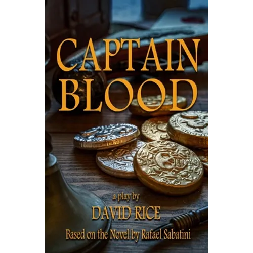Captain Blood: A Play - Paperback