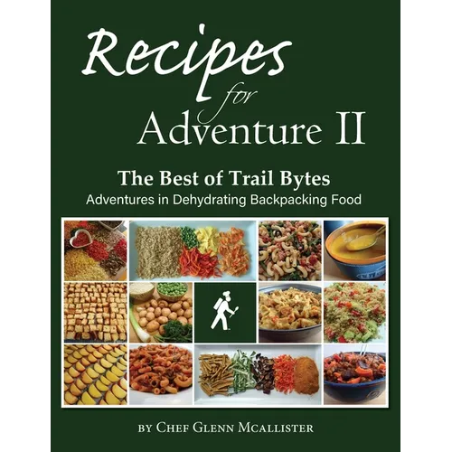 Recipes for Adventure II: The Best of Trail Bytes - Paperback