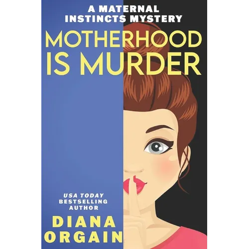 Motherhood is Murder (A funny mystery) - Paperback