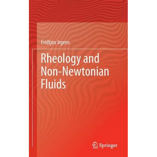 Rheology and Non-Newtonian Fluids - Hardcover