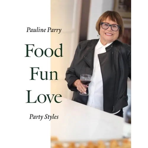 Food, Fun, Love: Party Styles - Hardcover