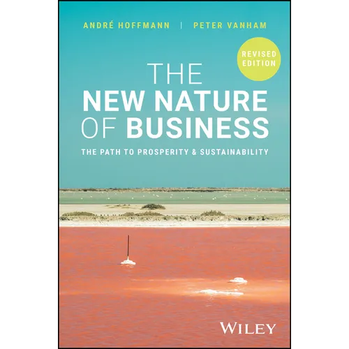 The New Nature of Business: The Path to Prosperity & Sustainability - Paperback