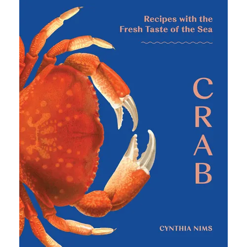 Crab: Recipes with the Fresh Taste of the Sea - Paperback