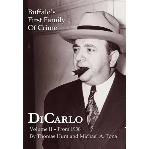 DiCarlo: Buffalo's First Family of Crime - Vol. II - Hardcover