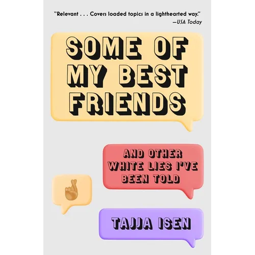 Some of My Best Friends: And Other White Lies I've Been Told - Paperback