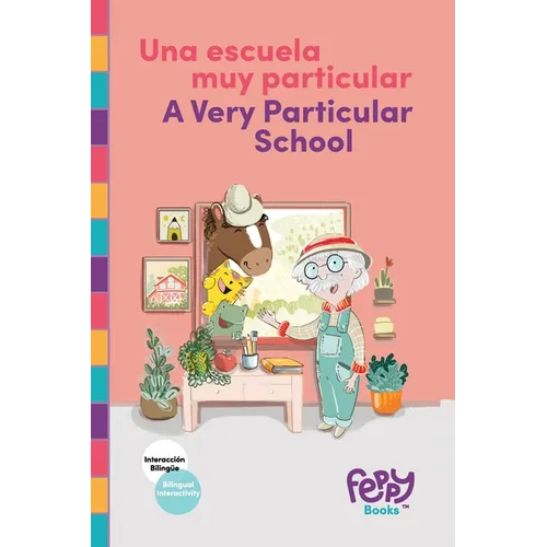 Una Escuela Muy Particular - A Very Particular School: Bilingual Book Spanish-English for Kids - Paperback