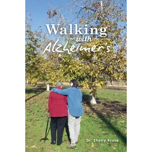 Walking with Alzheimers: A Thirty Year Journey - Paperback