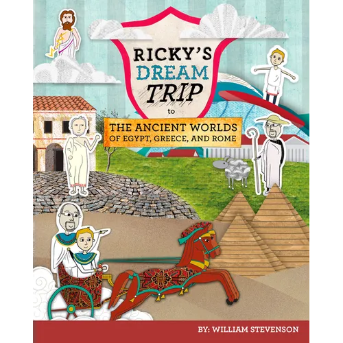 Ricky's Dream Trip to the Ancient Worlds of Egypt, Greece and Rome: Three Ricky Adventures in One - Paperback
