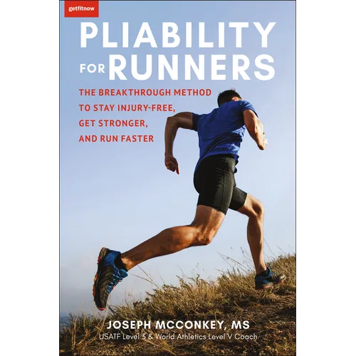 Pliability for Runners: The Breakthrough Method to Stay Injury-Free, Get Stronger and Run Faster - Paperback
