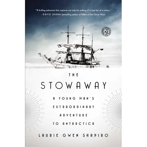 The Stowaway: A Young Man's Extraordinary Adventure to Antarctica - Paperback