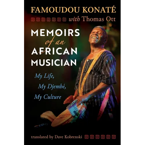 Memoirs of an African Musician: My Life, My Djembé, My Culture - Paperback