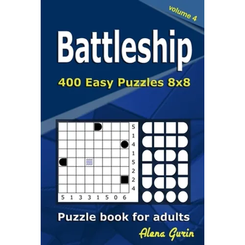 Battleship puzzle book for adults: 400 Easy Puzzles 8x8 (Volume 4) - Paperback