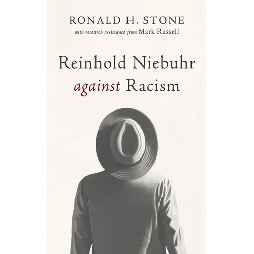 Reinhold Niebuhr against Racism - Hardcover