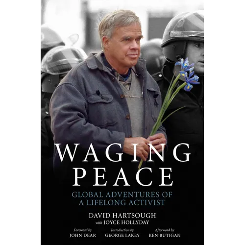 Waging Peace: Global Adventures of a Lifelong Activist - Paperback