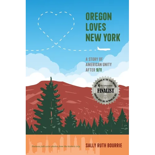 Oregon Loves New York: A Story of American Unity After 9/11 - Paperback