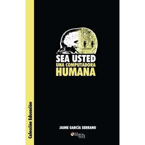 Sea Usted Una Computadora Humana - Paperback
