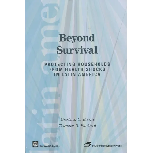 Beyond Survival: Protecting Households from Health Shocks in Latin America - Paperback