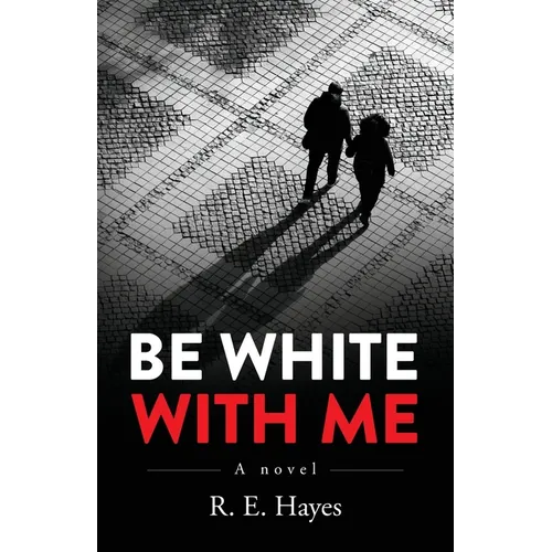 Be White With Me - Paperback