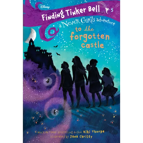 Finding Tinker Bell #5: To the Forgotten Castle (Disney: The Never Girls) - Paperback