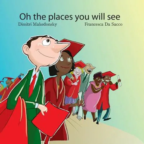 Oh the Places You Will See! - Paperback