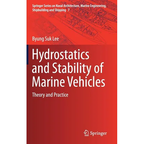 Hydrostatics and Stability of Marine Vehicles: Theory and Practice - Hardcover