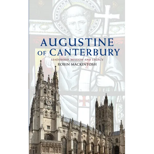 Augustine of Canterbury: Leadership, Mission and Legacy - Paperback