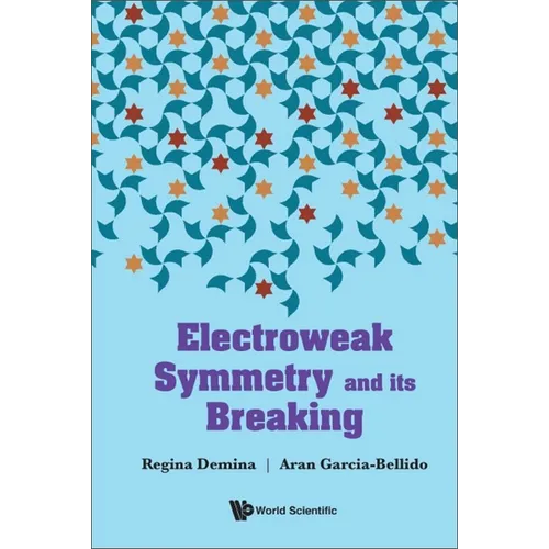 Electroweak Symmetry and Its Breaking - Hardcover