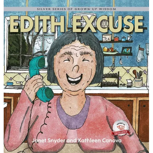Edith Excuse: Silver Series of Grown-Up Wisdom - Hardcover