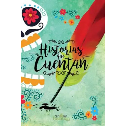 Historias que cuentan: Selección de cuentos hispanos - Paperback