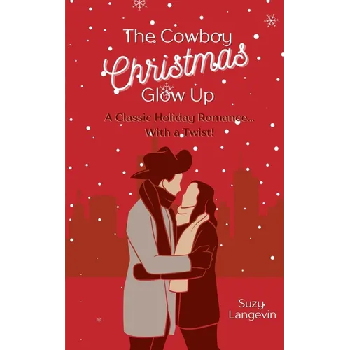 The Cowboy Christmas Glow Up - Paperback