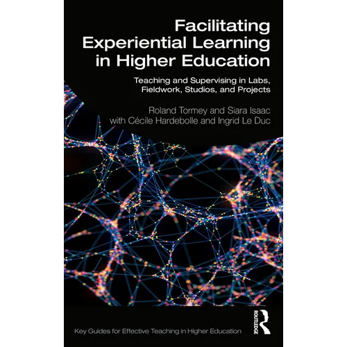 Facilitating Experiential Learning in Higher Education: Teaching and Supervising in Labs, Fieldwork, Studios, and Projects - Paperback