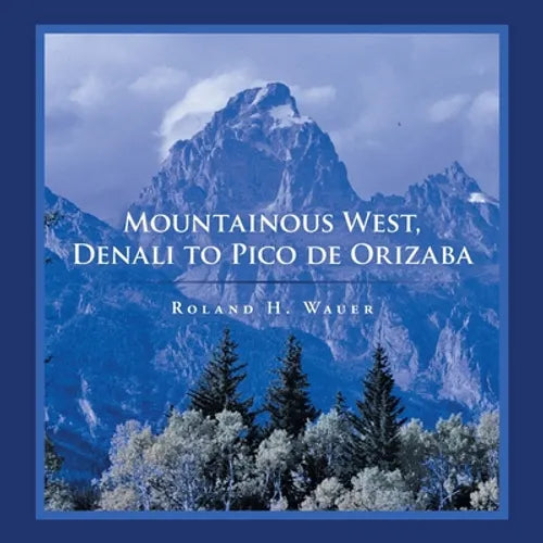 Mountainous West, Denali to Pico De Orizaba - Paperback