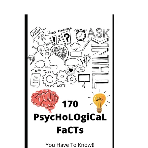 170 PsycHoLOgiCaL FaCTs: You Have To Know!! - Paperback