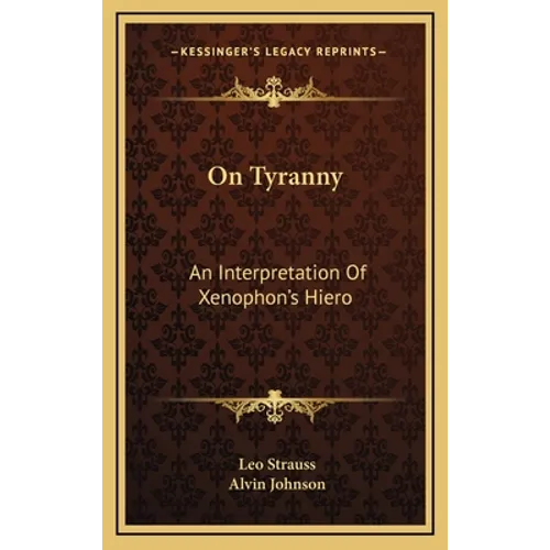 On Tyranny: An Interpretation Of Xenophon's Hiero - Hardcover