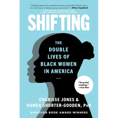 Shifting: The Double Lives of Black Women in America - Paperback