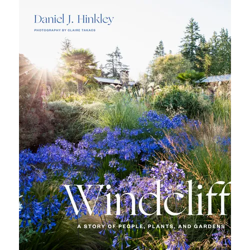 Windcliff: A Story of People, Plants, and Gardens - Hardcover