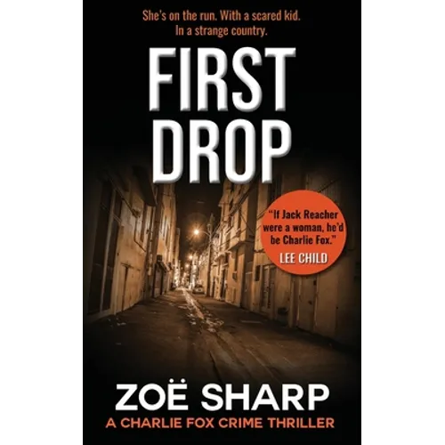 First Drop: #04: Charlie Fox Crime Mystery Thriller Series - Paperback