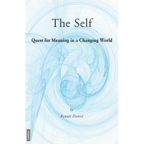The Self: Quest for Meaning in a Changing World - Paperback