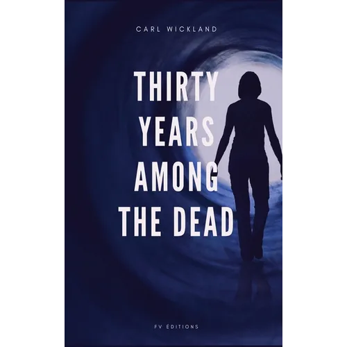 Thirty Years Among the Dead - Hardcover